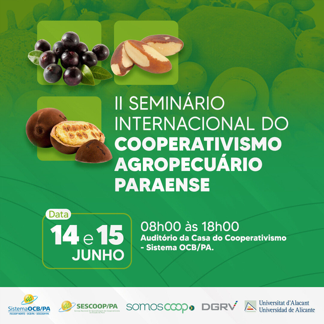 II Seminário Internacional do Cooperativismo Agropecuário Paraense ocorre este mês