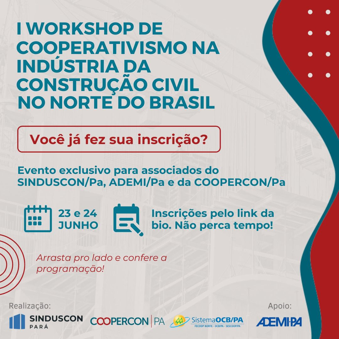 I Workshop de Cooperativismo na Indústria da Construção Civil ocorre em Belém, nos dias 23 e 24 de junho
